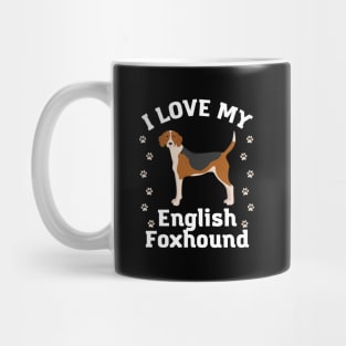 English Foxhound Life is better with my dogs Dogs I love all the dogs Mug